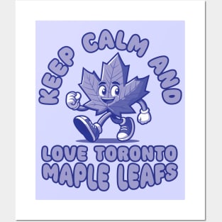 Keep Calm And Love Toronto Maple Leafs Posters and Art